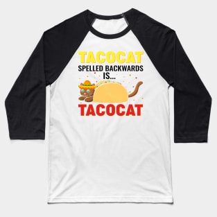 Tacocat spelled back wards is Tacocat Baseball T-Shirt